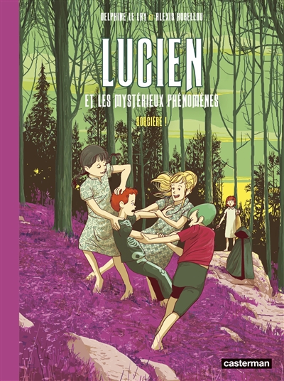 Lucien et les mysterieux phenomenes. vol. 3. sorciere !