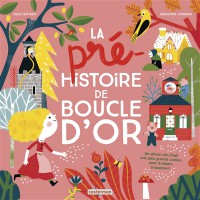 La Prehistoire De Boucle D'or