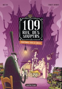 109, Rue Des Soupirs T2 - Fantomes Sur Le Gril