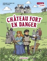Le Moyen Age J'y Etais. Chateau Fort En Danger