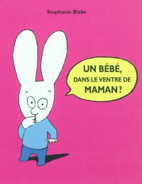 Un Bébé, Dans Le Ventre De Maman ?