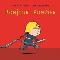 Bonjour Pompier