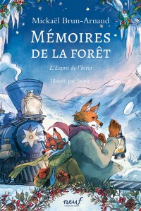 Memoires De La Foret. Vol. 3. L'esprit De L'hiver