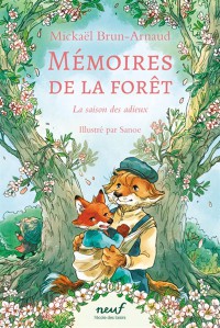 Mémoires De La Forêt. Vol. 4. La Saison Des Adieux