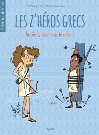 Les Z'heros Grecs (Artemis Vise Dans Le Mille !)