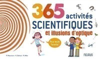 365 Activités Scientifiques Et Illusions D'optique Pour Toute L'année !