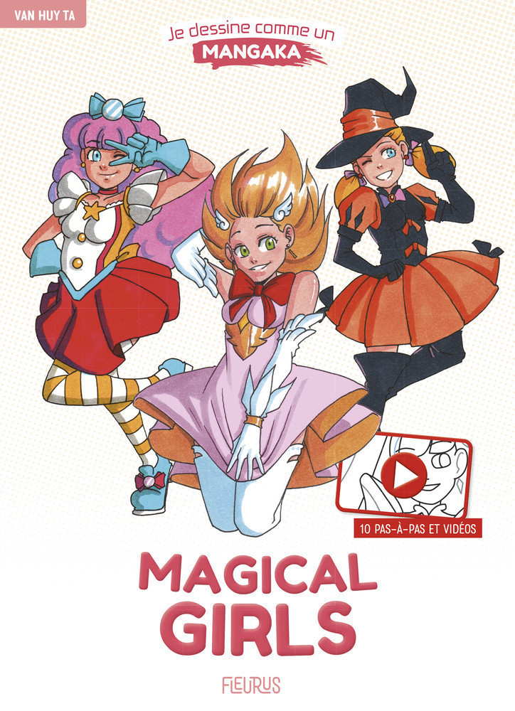 Je dessine comme un mangaka : magical girls