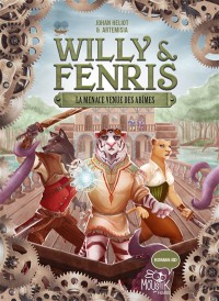 Willy & Fenris. Vol. 2. La Menace Venue Des Abîmes