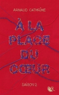 A La Place Du Coeur. Volume 2