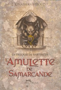 La Trilogie De Bartiméus. Vol. 1. L'amulette De Samarcande