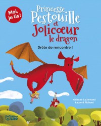 Drole De Rencontre - Princesse Pestouille Et Jolicoeur Le Dragon