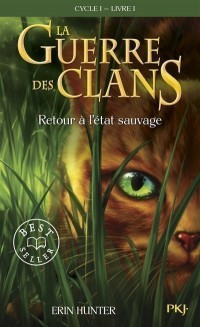 La Guerre Des Clans - Cycle 1 T1 (Retour A L'etat Sauvage)