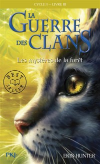 La Guerre Des Clans : Cycle 1. Volume 3, Les Mystères De La Forêt