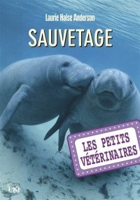 Les Petits Vétérinaires. Volume 4, Sauvetage