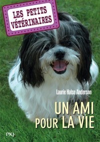 Les Petits Vétérinaires. Volume 5, Un Ami Pour La Vie