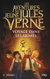 Les Aventures Du Jeune Jules Verne. Volume 3, Voyage Dans Les Abîmes