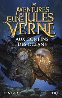 Les Aventures Du Jeune Jules Verne. Volume 4, Aux Confins Des Océans