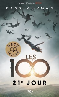 Les 100. Volume 2, 21E Jour