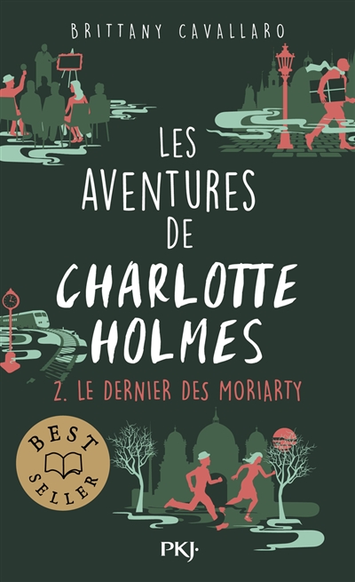 Les Aventures De Charlotte Holmes T2 Le Dernier Des Moriarty
