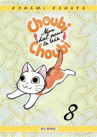 Choubi-Choubi : Mon Chat Pour La Vie. Vol. 8