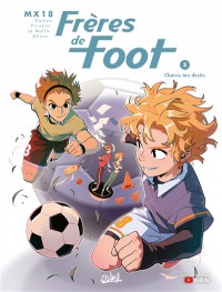 Freres De Foot. Vol. 3. Choisis Ton Destin