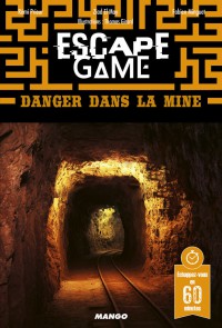 Escape Game : Danger Dans La Mine