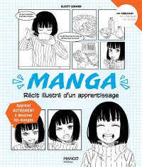 Manga : Recit Illustre D'un Apprentissage : Apprend Autrement A Dessiner Les Mangas