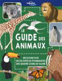 Lonely Planet Junior - Guide Des Animaux