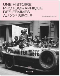 Histoire Photographique Des Femmes Au Xxe Siecle Roger-Viollet