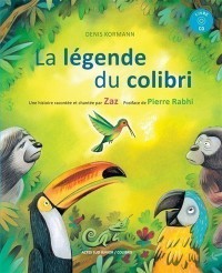 La Legende Du Colibri (Livre-Cd)