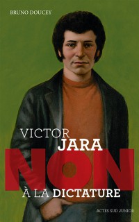 Victor Jara : Non A La Dictature !