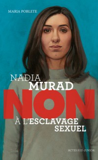 Nadia Murad : Non A L'esclavage Sexuel