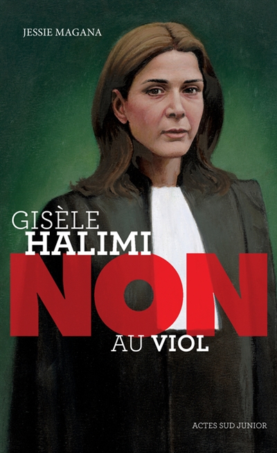 Gisele Halimi : Non Au Viol