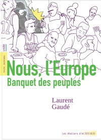 Nous, L'europe : Banquet Des Peuples : Texte Intégral, Lycée