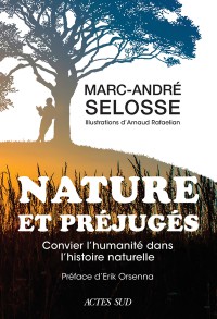 Nature Et Préjugés : Convier L'humanité Dans L'histoire Naturelle