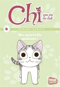 Chi, Une Vie De Chat. Volume 6, Ma Nouvelle Maison !