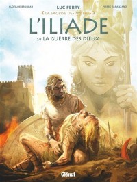 L'iliade T2 (La Guerre Des Dieux)