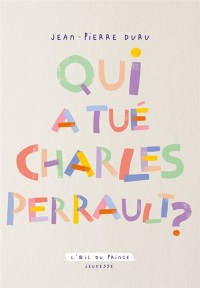 Qui A Tué Charles Perrault ? : Comédie