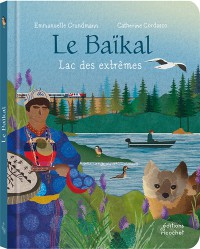 Le Baikal : Lac Des Extremes