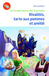 Rivalites, Tarte Aux Pommes Et Amitie