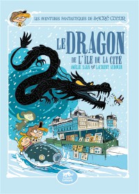 Les Aventures Fantastiques De Sacré Coeur. Vol. 14. Le Dragon De L'île De La Cité