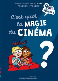 C'est Quoi La Magie Du Cinema ?