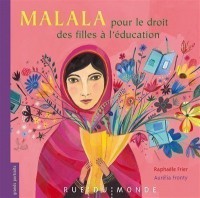 Malala Pour Le Droit Des Filles A L'education