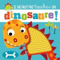 Il Ne Faut Pas Toucher Un Dinosaure!
