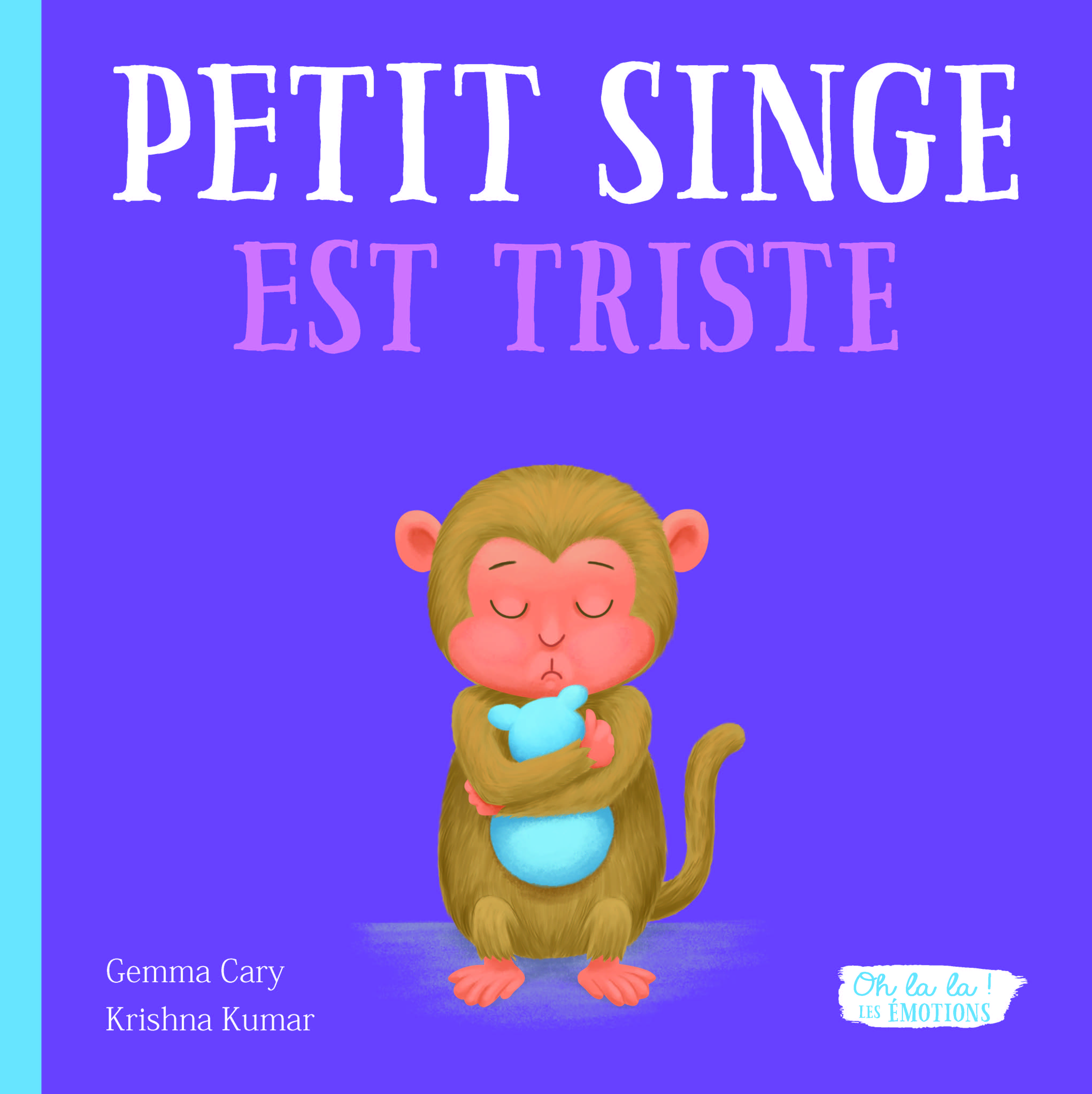 Petit Singe Est Triste - Oh La La ! Les Emotions