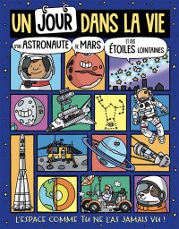 Un Jour Dans La Vie D'une Astronaute, De Mars Et Des Etoiles Lointaines