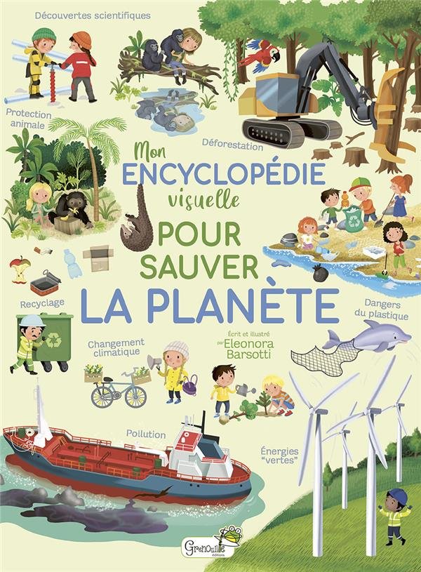 Mon Encyclopedie Visuelle Pour Sauver La Planete