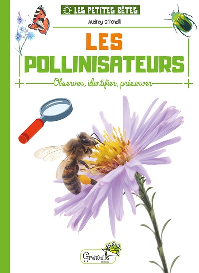 Les Pollinisateurs : Observer, Identifier, Preserver