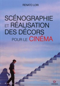 Scenographie Et Realisation Des Decors Pour Le Cinema