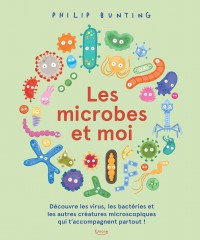 Les Microbes Et Moi